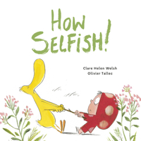 How Selfish 0711244472 Book Cover