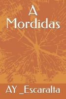 A Mordidas (Spanish Edition) B0GPMY8HC8 Book Cover