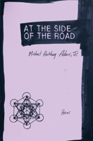 At the Side of the Road: Poems 1952240034 Book Cover