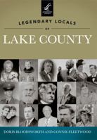 Legendary Locals of Lake County, Florida 1467100250 Book Cover