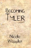 Becoming Tyler 1456091395 Book Cover