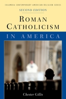 Roman Catholicism in America 0231108710 Book Cover