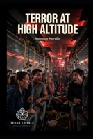 TERROR AT HIGH ALTITUDE (Terre di Sale) B0H87DQC3P Book Cover