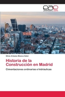 Historia de la Construcci�n en Madrid 6202813482 Book Cover