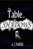 The Table of Shadows 1847537626 Book Cover