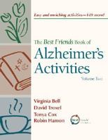 The Best Friends Book of Alzheimer's Activities, Volume Two 1932529268 Book Cover