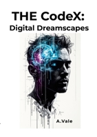 THE CodeX: Digital Dreamscapes 1291942300 Book Cover