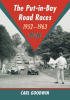 The Put-In-Bay Road Races, 1952-1963 0786479302 Book Cover