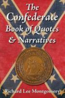 The Confederate Book of Quotes & Narratives 0989839958 Book Cover