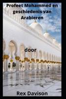 Profeet Mohammed en geschiedenis van Arabieren B09WVHXWTV Book Cover