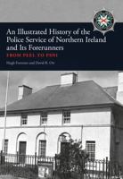 Police in Northern Ireland: An Illustrated History 1445664046 Book Cover