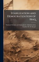 Stabilization and Democratization of Iraq 1025074041 Book Cover