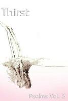 Thirst: Psalms Vol 3. 1987516664 Book Cover