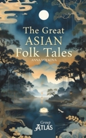 The Great Asian Folk Tales B0GDXCZNLK Book Cover