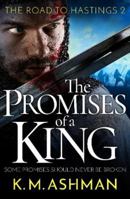 The Promises of a King: 2 (The Road to Hastings) (The Road to Hastings, 2) 1800323662 Book Cover