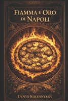 FIAMMA E ORO DI NAPOLI: Un racconto filosofico sulla nascita della pizza Margherita (Italian Edition) B0GTVB36JQ Book Cover