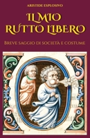 Il mio rutto libero: Breve saggio di società e costume (Italian Edition) B0CMQ1RRCP Book Cover