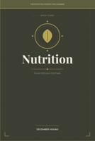Nutrition: Food Without the Fads (THE STUFF YOU FORGOT YOU LEARNED) B0GMFGJ9BF Book Cover