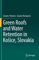Green Roofs and Water Retention in Kosice, Slovakia 303024038X Book Cover