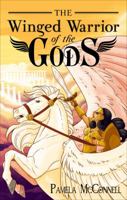 The Winged Warrior of the Gods 1625107781 Book Cover