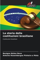 La storia delle costituzioni brasiliane: Costituzioni brasiliane 6206353494 Book Cover
