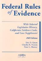 Federal Rules of Evidence, With Selective Legislative History, California Evidence Code and Case Supplement 1997 1567065732 Book Cover