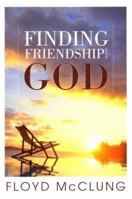 Finding Friendship With God 1576583147 Book Cover