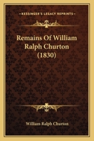 Remains Of William Ralph Churton 112086528X Book Cover