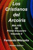 Cristianos del Arco�ris: M�s All� del Primer Encuentro 153230983X Book Cover