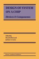 Design of System on a Chip: Devices & Components 1441954546 Book Cover