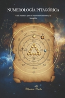 NUMEROLOGÍA PITAGÓRICA: El Código Maestro de tu Destino (Spanish Edition) B0GLSFFKXW Book Cover
