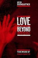Love Beyond: Bringing God's Love to Soho's Red-Light District 1909728950 Book Cover