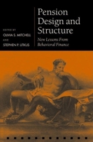 Pension Design and Structure: New Lessons from Behavioral Finance 0199273391 Book Cover