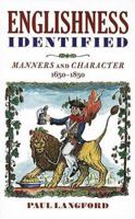 Englishness Identified: Manners and Character 1650-1850 019820681X Book Cover