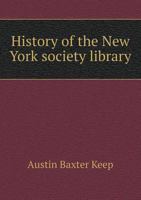 History of the New York Society Library 5518657749 Book Cover