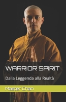 WARRIOR SPIRIT: Dalla Leggenda alla Realtà (I GRANDI CLASSICI DELL'ORIENTE) (Italian Edition) B0HBZGD2WD Book Cover