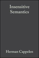 Insensitive Semantics: A Defense of Semantic Minimalism and Speech Act Pluralism 1405126752 Book Cover