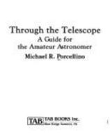 Through the Telescope: A Guide for the Amateur Astronomer 0830631593 Book Cover