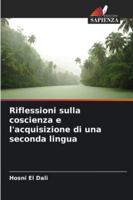 Riflessioni sulla coscienza e l'acquisizione di una seconda lingua (Italian Edition) 6206788199 Book Cover