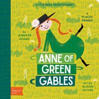 Anne of Green Gables: A Babylit(r) Places Primer 1423647823 Book Cover