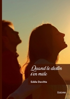 Quand le destin s'en mêle (French Edition) 2414815140 Book Cover