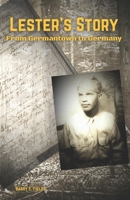Lester's Story: From Germantown to Germany B09TF3ZB54 Book Cover