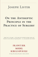 On the Antiseptic Principle in the Practice of Surgery B0H5VKBXNH Book Cover