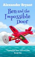 Ben and the Impossible Door (Impossible Door Adventures) 1983195456 Book Cover