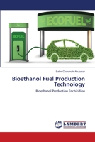Bioethanol Fuel Production Technology: Bioethanol Production Enchiridion 6202815582 Book Cover