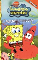 SpongeBob SquarePants Friends Forever (Spongebob Squarepants (Tokyopop)) 1591823994 Book Cover