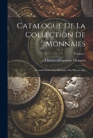 Catalogue de la Collection de Monnaies: Seconde Partie: Les Monnaies Du Moyen-Age; Volume 3 0270239774 Book Cover