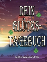 Dein Glückstagebuch 3734758971 Book Cover