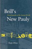 Brill's New Pauly: Encyclopaedia of the Ancient World (Brill's New Pauly) 9004122680 Book Cover