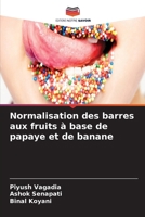 Normalisation des barres aux fruits à base de papaye et de banane (French Edition) 6209855253 Book Cover
